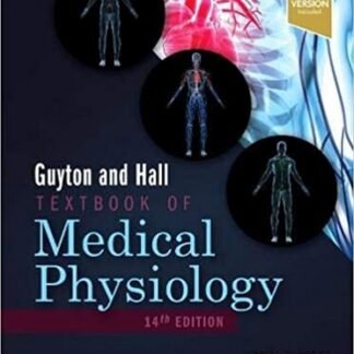 Guyton and Hall Textbook of Medical Physiology 14th Edition by John E. Hall, ISBN-13: 978-0323597128