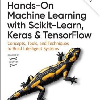 Hands-On Machine Learning with Scikit-Learn, Keras, and TensorFlow 3rd Edition by Aurélien Géron, ISBN-13: 978-1098125974
