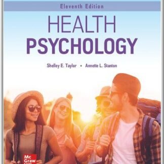 Health Psychology 11th INTERNATIONAL Edition by Shelley Taylor, ISBN-13: 978-1260575392
