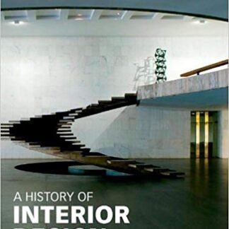 History of Interior Design 4th Edition by John F. Pile, ISBN-13: 978-1118403518
