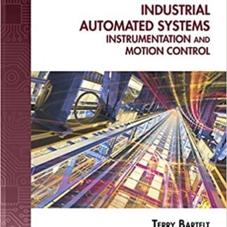 Industrial Automated Systems: Instrumentation and Motion Control, ISBN-13: 978-1435488885