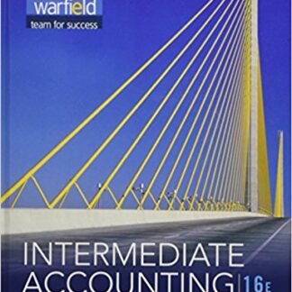 Intermediate Accounting 16th Edition by Donald E. Kieso, ISBN-13: 978-1118743201