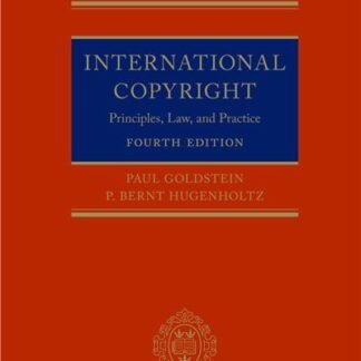 International Copyright: Principles, Law, and Practice 4th Edition by Paul Goldstein, ISBN-13: 978-0190060619
