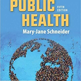 Introduction To Public Health 5th Edition by Mary-Jane Schneider, ISBN-13: 978-1284089233