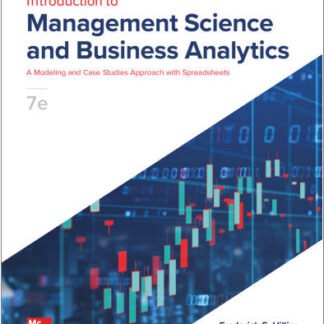 Introduction to Management Science and Business Analytics 7th INTERNATIONAL Edition, ISBN-13: 978-1265040055