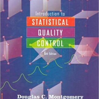 Introduction to Statistical Quality Control 6th Edition, ISBN-13: 978-0470169926