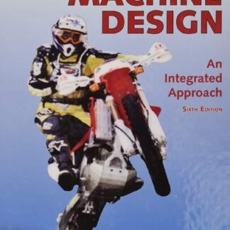 Machine Design: An Integrated Approach 6th Edition by Robert Norton, ISBN-13: 978-0135184233