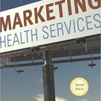 Marketing Health Services 2nd Edition, ISBN-13: 978-1567933369