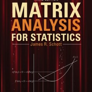 Matrix Analysis for Statistics 3rd Edition, ISBN-13: 978-1119092483