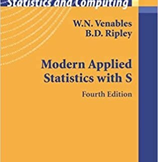 Modern Applied Statistics with S 4th Edition by W. N. Venables, ISBN-13: 978-0387954578