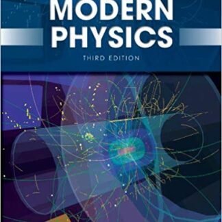 Modern Physics 3rd Edition by Kenneth S. Krane, ISBN-13: 978-1118061145