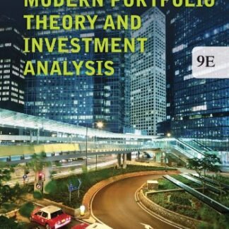 Modern Portfolio Theory and Investment Analysis 9th Edition by Edwin J. Elton, ISBN-13: 978-1118469941