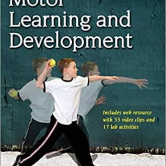 Motor Learning and Development Second Edition, ISBN-13: 978-1492536598