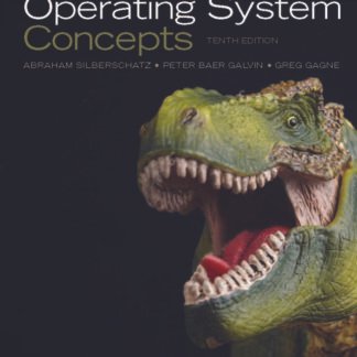 Operating System Concepts 10th Edition by Abraham Silberschatz, ISBN-13: 978-1119320913