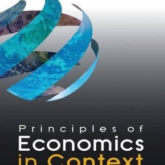 Principles of Economics in Context, ISBN-13: 978-0765638823