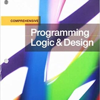 Programming Logic and Design, Comprehensive by Joyce Farrell, ISBN-13: 978-1337102070