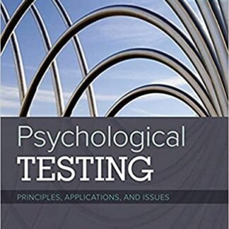 Psychological Testing: Principles, Applications, and Issues 9th Edition by Robert M. Kaplan, ISBN-13: 978-1337098137