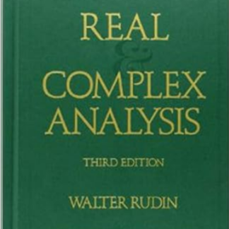 Real and Complex Analysis Higher Mathematics Series 3rd Edition by Walter Rudin, ISBN-13: 978-0070542341