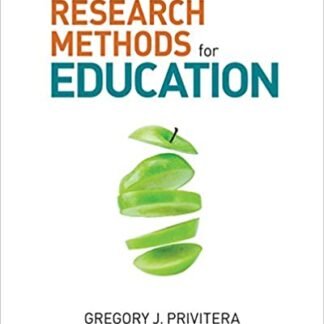 Research Methods for Education by Gregory J. Privitera, ISBN-13: 978-1506303321