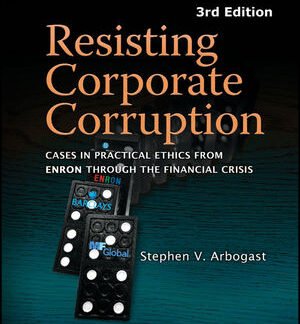 Resisting Corporate Corruption 3rd Edition, ISBN: 978-1119323747