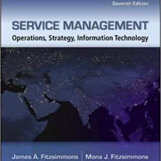 Service Management: Operations, Strategy, Information Technology 7th Edition, ISBN-13: 978-0073403359