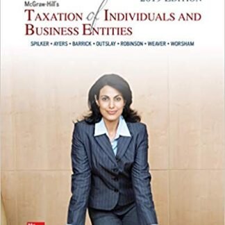 McGraw-Hill's Taxation of Individuals and Business Entities 2019 Edition, ISBN-13: 978-1259918391