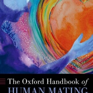 The Oxford Handbook of Human Mating by David M. Buss, ISBN-13: 978-0197536438