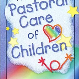 The Pastoral Care of Children (Haworth Religion and Mental Health), ISBN-13: 978-0789006042