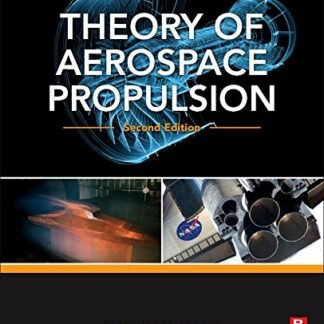 Theory of Aerospace Propulsion 2nd Edition by Pasquale M. Sforza, ISBN-13: 978-0128093269