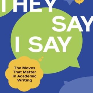 "They Say / I Say" Fifth Edition by Gerald Graff, ISBN-13: 978-0393538700