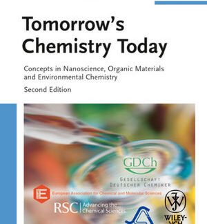Tomorrow’s Chemistry Today Edited by Bruno Pignataro, ISBN-13: 978-3527326235