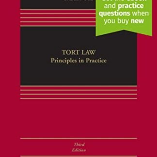 Tort Law: Principles in Practice 3rd Edition by James Underwood, ISBN-13: 978-1543838817