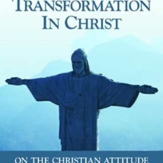 Transformation in Christ: On the Christian Attitude, ISBN-13: 978-0898708691