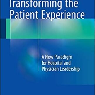 Transforming the Patient Experience, ISBN-13: 978-3319169279