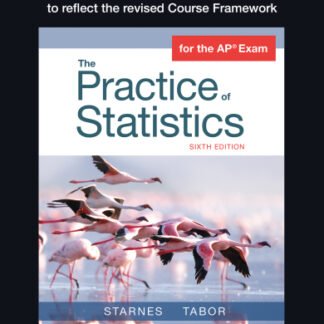 UPDATED Version of The Practice of Statistics 6th Edition by Daren S. Starnes, ISBN-13: 978-1319269296