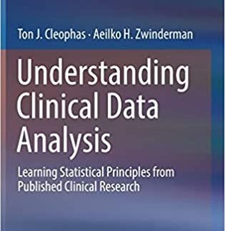 Understanding Clinical Data Analysis by Ton J. Cleophas, ISBN-13: 978-3319395852