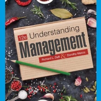 Understanding Management 12th Edition by Richard L. Daft, ISBN-13: 978-0357716892
