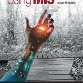 Using MIS 11th Edition by David Kroenke, ISBN-13: 978-0135191767