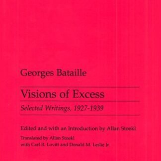 Visions of Excess: Selected Writings 1927-1939 by Georges Bataille, ISBN-13: 978-0816612833