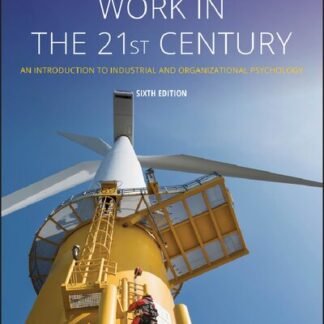 Work in the 21st Century 6th Edition by Jeffrey M. Conte, ISBN-13: 978-1119493419