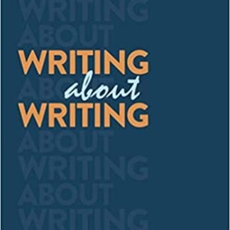 Writing about Writing 4th Edition by Elizabeth Wardle, ISBN-13: 978-1319195861